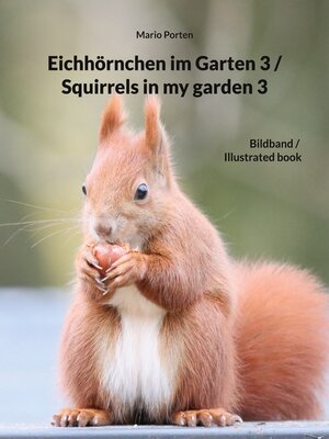 cover image of Eichhörnchen im Garten 3 (Squirrels in my garden 3)